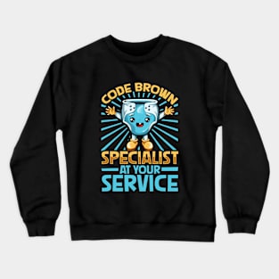 Code brown specialist - baby diapering Crewneck Sweatshirt